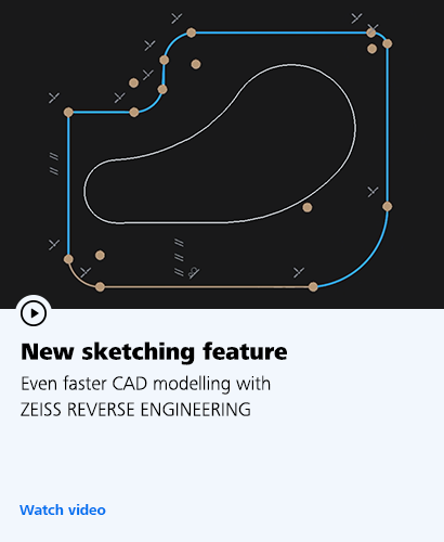 New sketching feature: Even faster CAD modeling with ZEISS REVERSE ENGINEERING