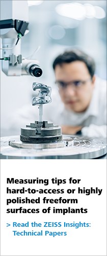 Measuring tips for hard-to-access or highly polished freeform surfaces of implants.  Read the ZEISS Insights: Technical Papers