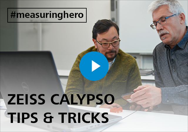 #measuringhero | Episode 19: ZEISS CALYPSO Tips & Tricks