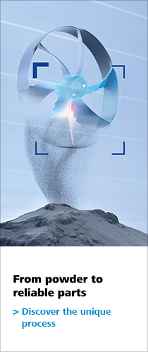 From powder to reliable parts. Discover the unique process