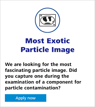 Most Exotic Particle Image We are looking for the most fascinating particle image. Did you capture one during the examination of a component for particle contamination? Apply now