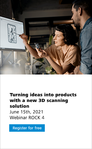 Turning ideas into products with a new 3D scanning solution June 15th, 2021 Webinar ROCK 4 Register for free