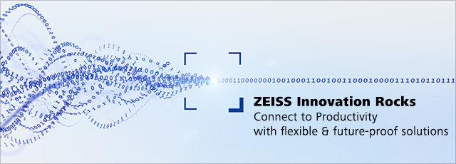 ZEISS Innovation Rocks - Connect to Productivity with flexible & future-proof solutions