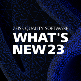 What's New in ZEISS Quality Software23